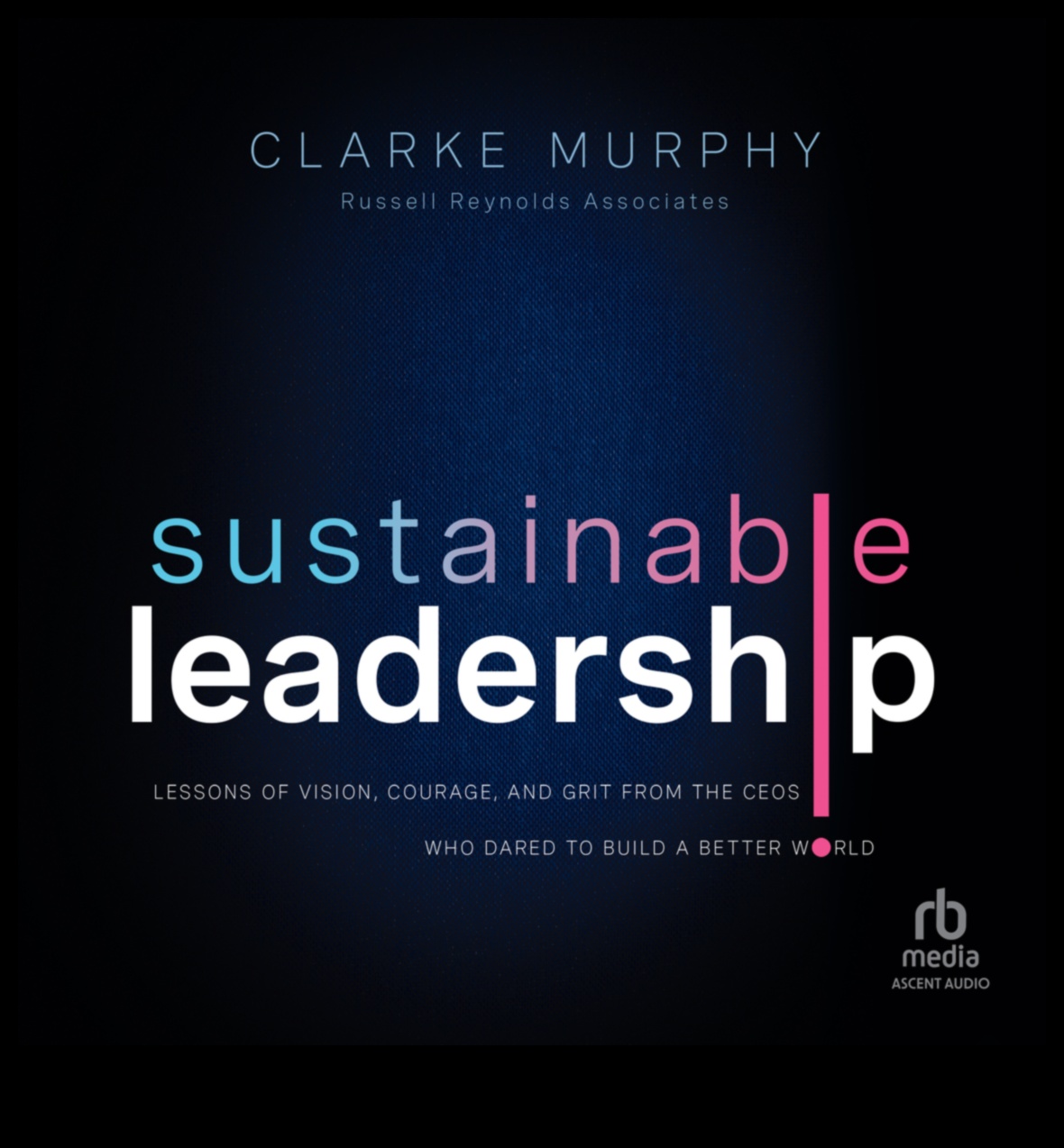 Epic Journeys: Business Strategy Stories of Vision and Grit