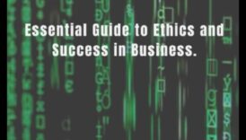 The Ethical Code: Decoding Success in Modern Business Practices